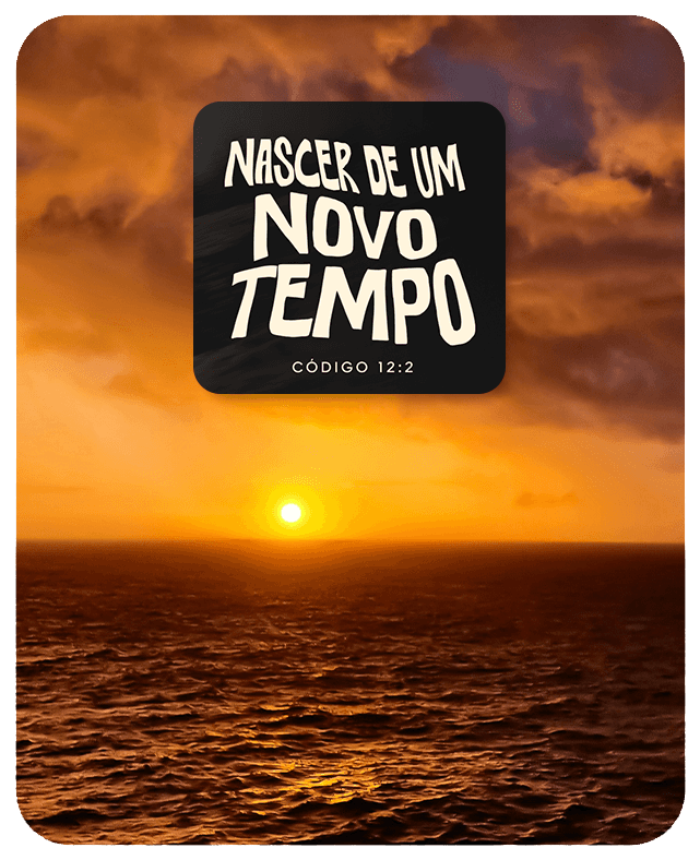 Renove a Sua Mente — Código 12:2
